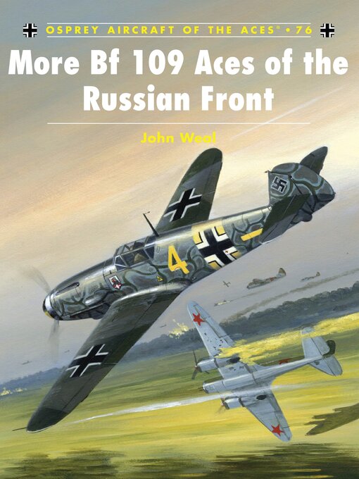 Title details for More Bf 109 Aces of the Russian Front by John Weal - Available